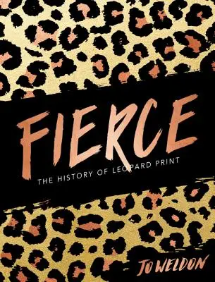 Wilde: Die Geschichte des Leopardenmusters - Fierce: The History of Leopard Print