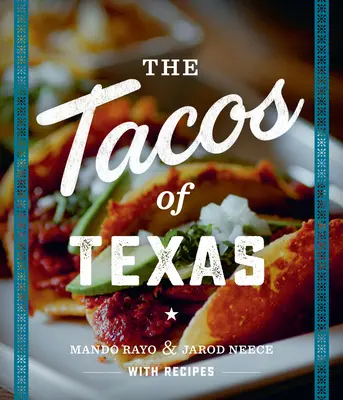 Die Tacos von Texas - The Tacos of Texas