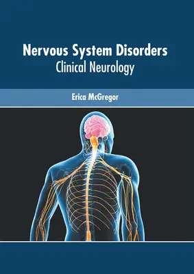 Störungen des Nervensystems: Klinische Neurologie - Nervous System Disorders: Clinical Neurology