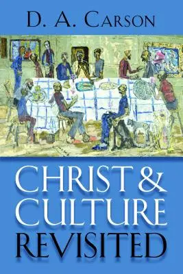 Christus und die Kultur - neu betrachtet - Christ and Culture Revisited