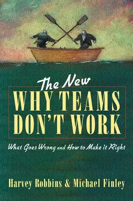 Das neue Buch Why Teams Don't Work: Was schief läuft und wie man es richtig macht - The New Why Teams Don't Work: What Goes Wrong and How to Make It Right