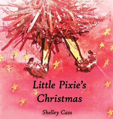 Weihnachten der kleinen Pixie: Buch Eins der Sleep Sweet Serie - Little Pixie's Christmas: Book One in the Sleep Sweet Series