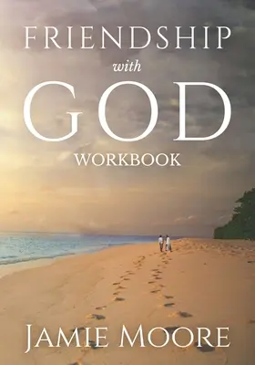 Arbeitsbuch „Freundschaft mit Gott“: Diskussionsleitfaden und 40-Tage-Tagebuch - Friendship with God Workbook: Discussion Guide and 40-Day Journal