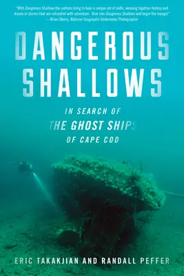 Gefährliche Untiefen: Auf der Suche nach den Geisterschiffen von Cape Cod - Dangerous Shallows: In Search of the Ghost Ships of Cape Cod