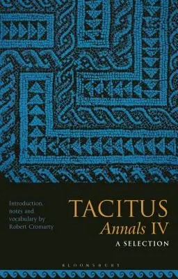Tacitus, Annalen IV: Eine Auswahl - Tacitus, Annals IV: A Selection