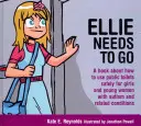Ellie muss gehen: Ein Buch über die sichere Benutzung öffentlicher Toiletten für Mädchen und junge Frauen mit Autismus und verwandten Störungen - Ellie Needs to Go: A Book about How to Use Public Toilets Safely for Girls and Young Women with Autism and Related Conditions