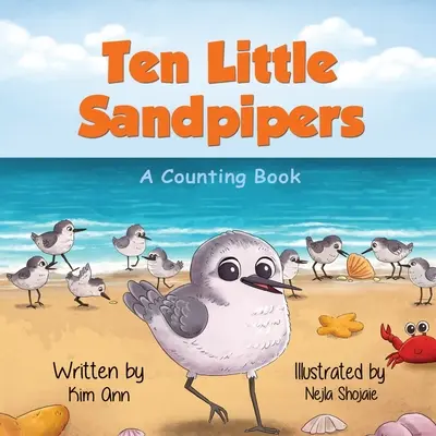 Zehn kleine Flussuferläufer: Ein Zählbuch - Ten Little Sandpipers: A Counting Book