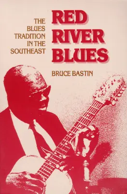 Red River Blues: Die Blues-Tradition im Südosten - Red River Blues: The Blues Tradition in the Southeast