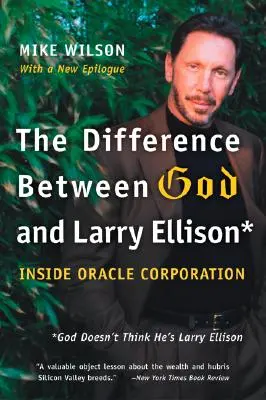 Der Unterschied zwischen Gott und Larry Ellison: *Gott denkt nicht, dass er Larry Ellison ist - The Difference Between God and Larry Ellison: *God Doesn't Think He's Larry Ellison