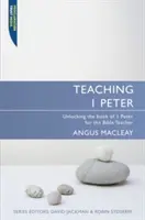 Petrus lehren: Entschlüsselung des 1. Petrus für den Bibellehrer - Teaching I Peter: Unlocking 1 Peter for the Bible Teacher