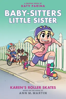 Karen's Roller Skates (Baby-Sitters Little Sister Graphic Novel #2): Ein Graphix-Buch (adaptierte Ausgabe), 2 - Karen's Roller Skates (Baby-Sitters Little Sister Graphic Novel #2): A Graphix Book (Adapted Edition), 2