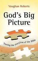 Gottes großes Bild - Ein Überblick über die Bibel (Roberts Vaughan (Autor)) - God's Big Picture - A Bible Overview (Roberts Vaughan (Author))