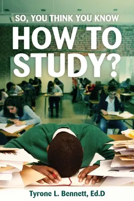 Du glaubst, du weißt, wie man lernt? - So, You Think You Know How to Study?