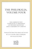 Die Philokalia, Band 4: Der vollständige Text; zusammengestellt vom Heiligen Nikodimos vom Heiligen Berg und dem Heiligen Markarios von Korinth - The Philokalia, Volume 4: The Complete Text; Compiled by St. Nikodimos of the Holy Mountain & St. Markarios of Corinth