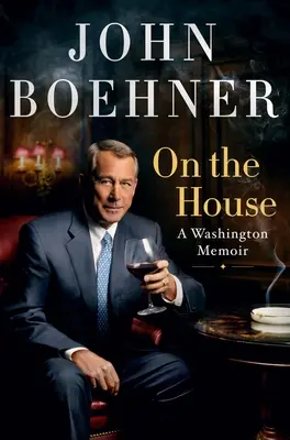 Über das Haus: Ein Washingtoner Memoiren - On the House: A Washington Memoir