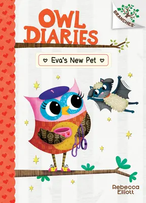 Evas neues Haustier: Ein Zweigbuch (Owl Diaries #15) (Bibliotheksausgabe), 15 - Eva's New Pet: A Branches Book (Owl Diaries #15) (Library Edition), 15