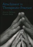 Bindung in der therapeutischen Praxis - Attachment in Therapeutic Practice