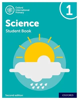 Oxford International Primary Science Zweite Ausgabe: Student Book 1 - Oxford International Primary Science Second Edition: Student Book 1