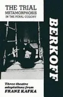 Der Prozess: Metamorphose: In der Strafkolonie - Drei Theateradaptionen von Franz Kafka - Trial: Metamorphosis: In the Penal Colony - Three Theatre Adaptations from Franz Kafka