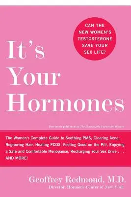 Es sind Ihre Hormone: Der komplette Leitfaden für Frauen, um PMS zu lindern, Akne zu beseitigen, Haare nachwachsen zu lassen, Pcos zu heilen, sich mit der Pille gut zu fühlen, Enj - It's Your Hormones: The Women's Complete Guide to Soothing Pms, Clearing Acne, Regrowing Hair, Healing Pcos, Feeling Good on the Pill, Enj