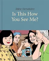 Siehst du mich so? Eine Locas-Geschichte - Is This How You See Me?: A Locas Story