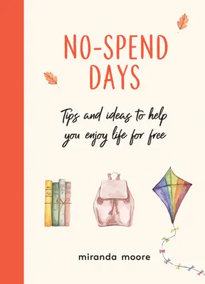 No-Spend Days - Tipps und Ideen, um das Leben kostenlos zu genießen - No-Spend Days - Tips and Ideas to Help You Enjoy Life for Free