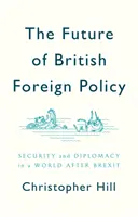 Die Zukunft der britischen Außenpolitik: Sicherheit und Diplomatie in einer Welt nach dem Brexit - The Future of British Foreign Policy: Security and Diplomacy in a World After Brexit