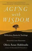 Älter werden mit Weisheit: Reflexionen, Geschichten und Lehren - Aging with Wisdom: Reflections, Stories and Teachings