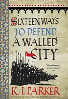 Sechzehn Wege, eine befestigte Stadt zu verteidigen - Die Belagerung, Buch 1 - Sixteen Ways to Defend a Walled City - The Siege, Book 1