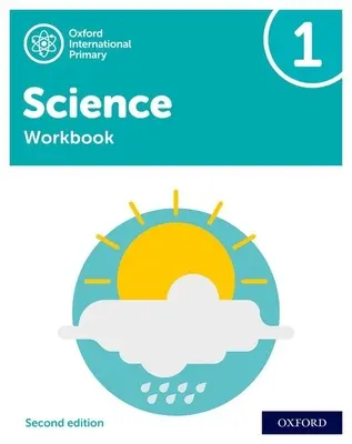 Oxford International Primary Science Zweite Ausgabe: Arbeitsbuch 1 - Oxford International Primary Science Second Edition: Workbook 1