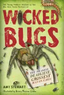 Böses Ungeziefer (Ausgabe für junge Leser): Die fiesesten, tödlichsten und ekligsten Käfer der Welt - Wicked Bugs (Young Readers Edition): The Meanest, Deadliest, Grossest Bugs on Earth