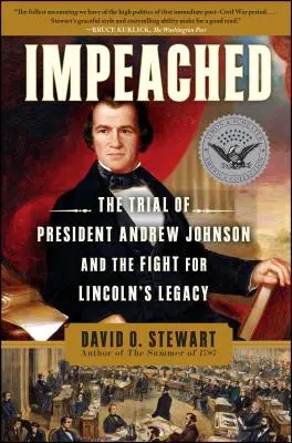 Impeached: Der Prozess gegen Präsident Andrew Johnson und der Kampf um Lincolns Erbe - Impeached: The Trial of President Andrew Johnson and the Fight for Lincoln's Legacy