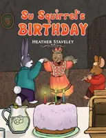 Der Geburtstag des Eichhörnchens - Su Squirrel's Birthday