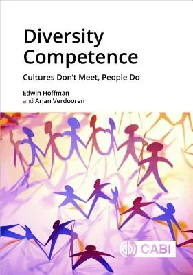 Kompetenz in Sachen Vielfalt: Kulturen treffen sich nicht, Menschen schon - Diversity Competence: Cultures Don't Meet, People Do