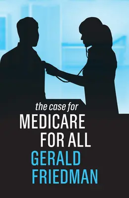 Ein Fall für Medicare für alle - The Case for Medicare for All