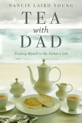 Tee mit Papa: Ich finde mich im Leben meines Vaters wieder - Tea with Dad: Finding Myself in My Father's Life