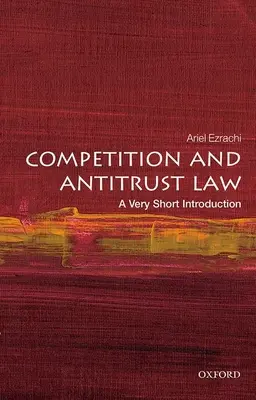 Wettbewerb und Kartellrecht: Eine sehr kurze Einführung - Competition and Antitrust Law: A Very Short Introduction