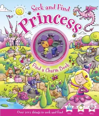 Prinzessin suchen und finden: Finde ein Zauberbuch [mit Zauberarmband] - Seek and Find Princess: Find a Charm Book [With Charm Bracelet]