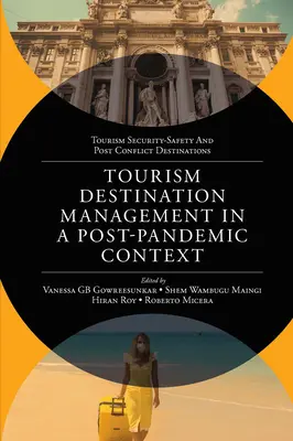 Management von Reisezielen in einem postpandemischen Kontext: Globale Probleme und Lösungen für das Destinationsmanagement - Tourism Destination Management in a Post-Pandemic Context: Global Issues and Destination Management Solutions