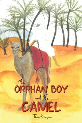 Der Waisenjunge und das Kamel - The Orphan Boy and the Camel