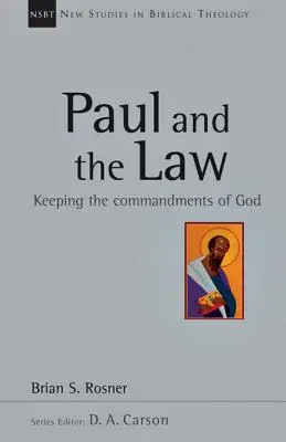 Paulus und das Gesetz: Die Gebote Gottes halten - Paul and the Law: Keeping the Commandments of God