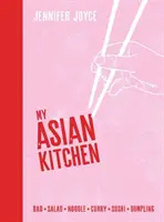 Meine asiatische Küche: Bao * Salat * Nudeln * Curry * Sushi * Knödel - My Asian Kitchen: Bao * Salad * Noodle * Curry * Sushi * Dumpling