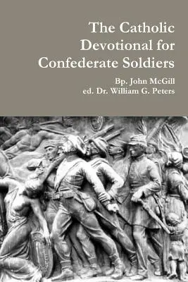 Das katholische Andachtsbuch für konföderierte Soldaten - The Catholic Devotional for Confederate Soldiers