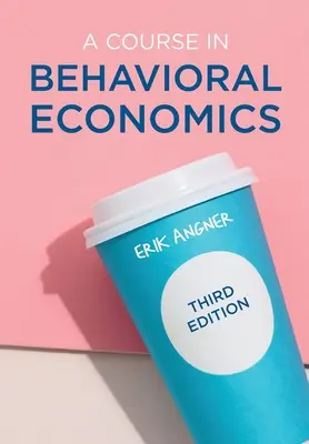 Ein Kurs in Verhaltensökonomie - A Course in Behavioral Economics