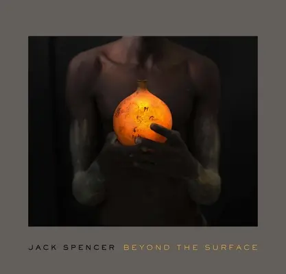 Jack Spencer: Jenseits der Oberfläche - Jack Spencer: Beyond the Surface