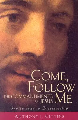 Komm, folge mir nach: Die Gebote von Jesus - Come, Follow Me: The Commandments of Jesus