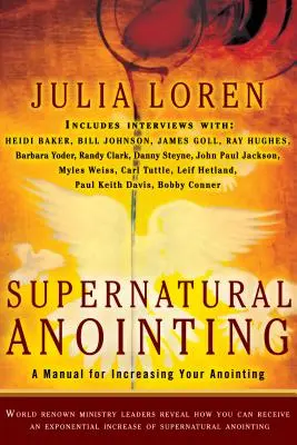 Übernatürliche Salbung: Ein Handbuch zur Vermehrung Ihrer Salbung - Supernatural Anointing: A Manual for Increasing Your Anointing