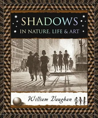 Schatten: In Natur, Leben und Kunst - Shadows: In Nature, Life & Art