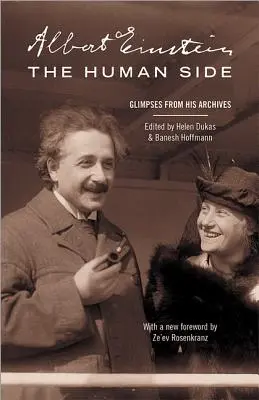 Albert Einstein, die menschliche Seite: Einblicke aus seinen Archiven - Albert Einstein, the Human Side: Glimpses from His Archives