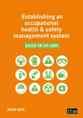 Aufbau eines Managementsystems für Gesundheit und Sicherheit am Arbeitsplatz auf der Grundlage von ISO 45001 - Establishing an occupational health & safety management system based on ISO 45001